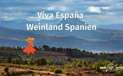 Viva España – Weinland Spanien